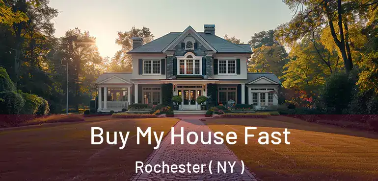  Buy My House Fast Rochester ( NY )