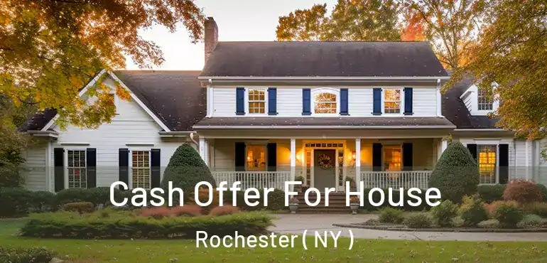  Cash Offer For House Rochester ( NY )