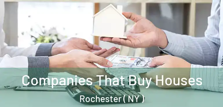  Companies That Buy Houses Rochester ( NY )