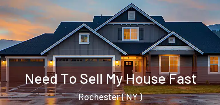  Need To Sell My House Fast Rochester ( NY )