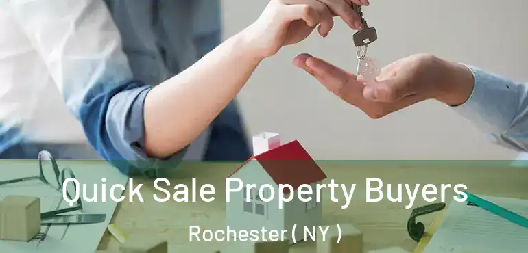  Quick Sale Property Buyers Rochester ( NY )