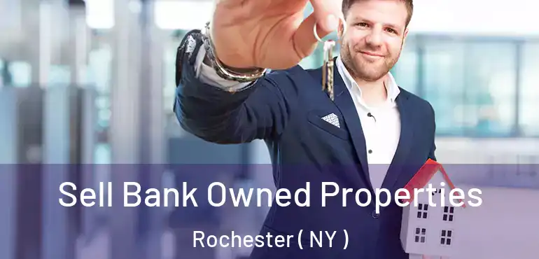  Sell Bank Owned Properties Rochester ( NY )