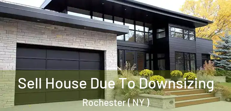  Sell House Due To Downsizing Rochester ( NY )