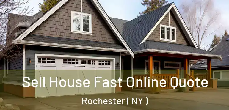  Sell House Fast Online Quote Rochester ( NY )