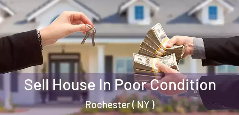  Sell House In Poor Condition Rochester ( NY )