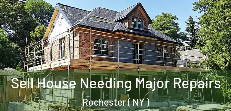  Sell House Needing Major Repairs Rochester ( NY )
