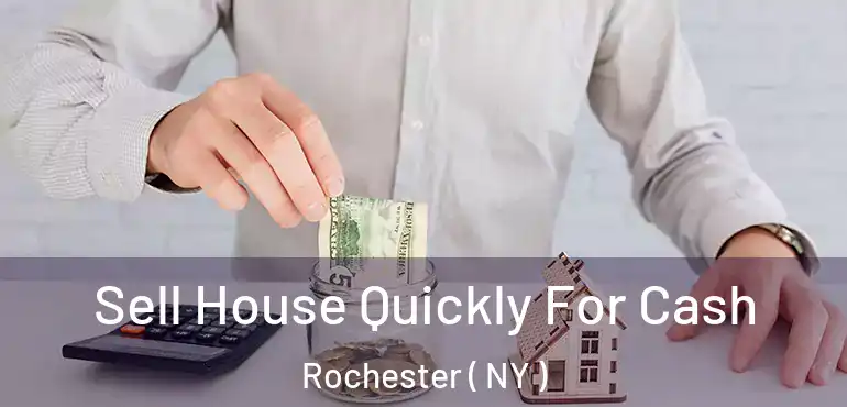  Sell House Quickly For Cash Rochester ( NY )
