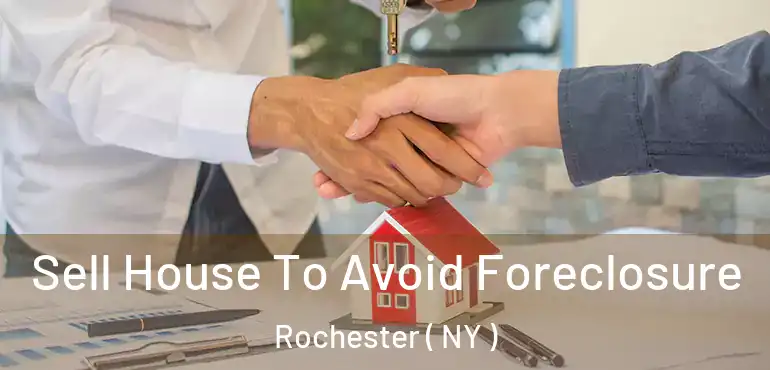  Sell House To Avoid Foreclosure Rochester ( NY )