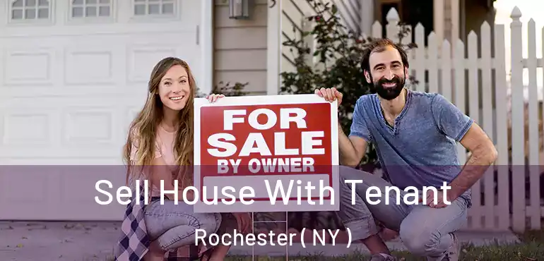  Sell House With Tenant Rochester ( NY )