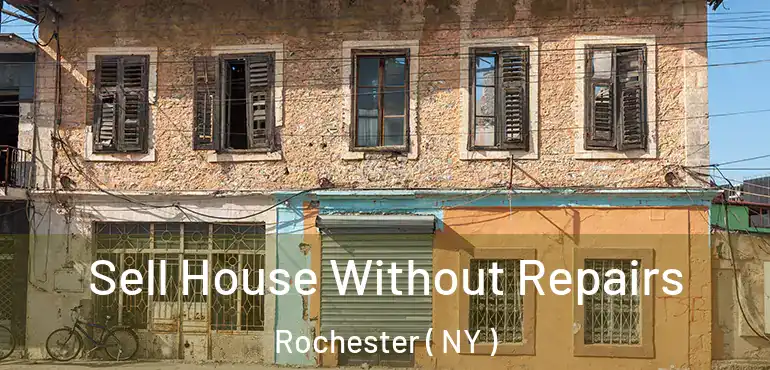  Sell House Without Repairs Rochester ( NY )