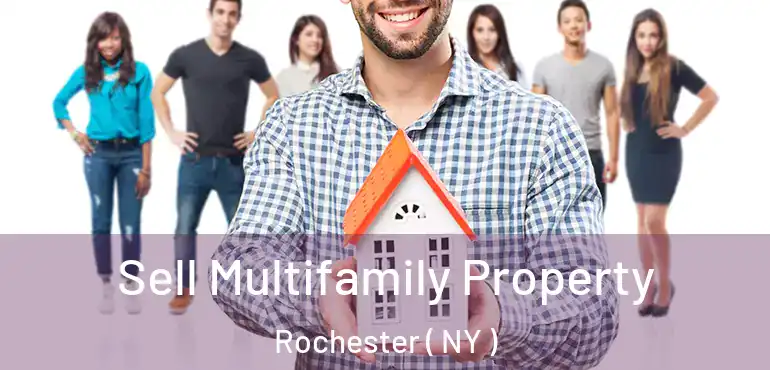  Sell Multifamily Property Rochester ( NY )