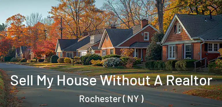  Sell My House Without A Realtor Rochester ( NY )