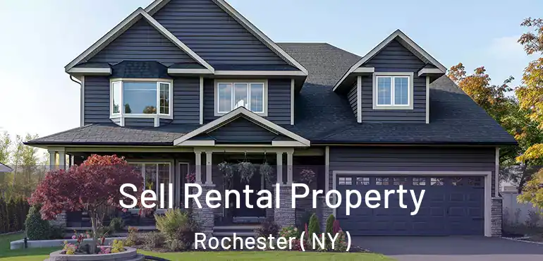  Sell Rental Property Rochester ( NY )